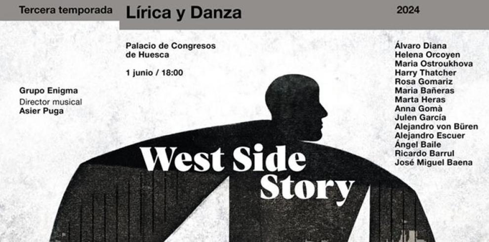 La III Temporada de Lírica y Danza continúa con la puesta en escena de 'West Side Story' el 1 de junio en el Palacio de Congresos de Huesca.