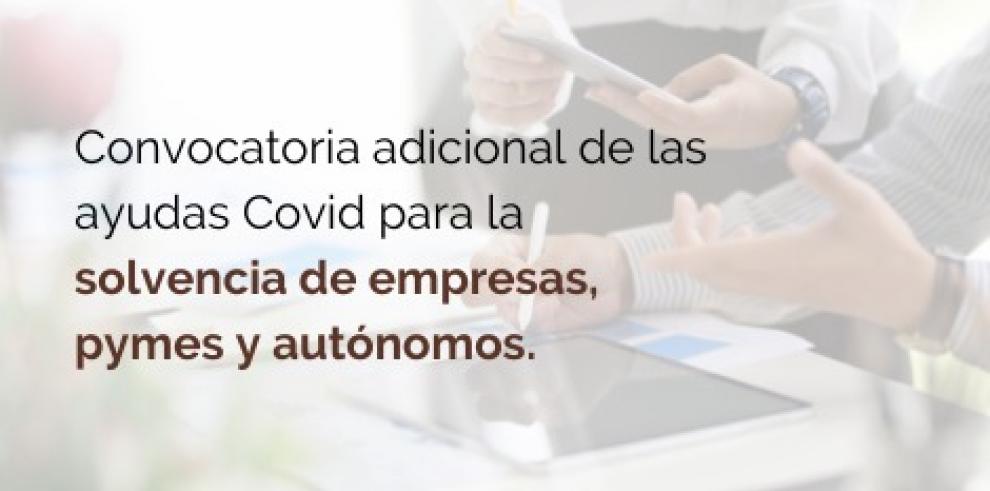 El Gobierno de Aragón pone en marcha una convocatoria adicional de las ayudas Covid para la solvencia de empresas, pymes y autónomos