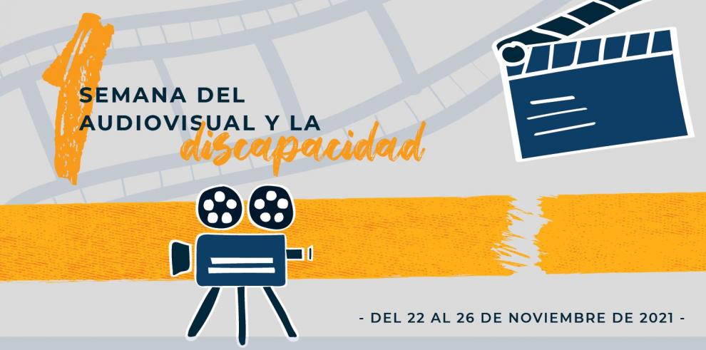 El Gobierno de Aragón apuesta por la inclusión con la I Semana del Audiovisual y la Discapacidad