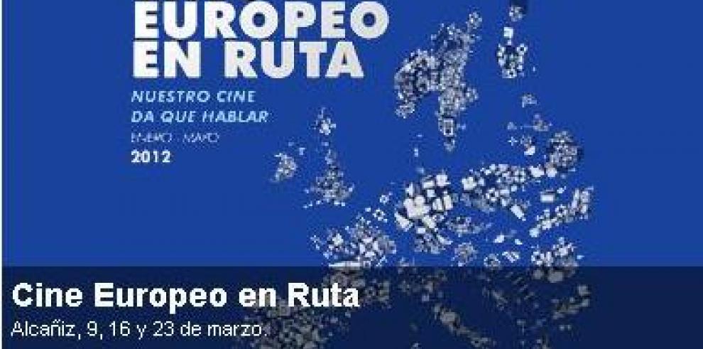 Nueva sesión de "Cine Europeo en Ruta” en Alcañiz 